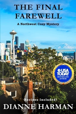 The Final Farewell: A Northwest Cozy Mystery Paperback Independently Published