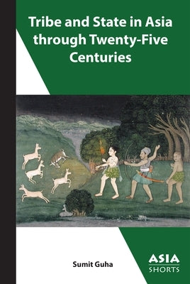 Tribe and State in Asia, Past and Present Paperback Association for Asian Studies