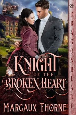 Knight of the Broken Heart Paperback Dragonblade Publishing, Inc.