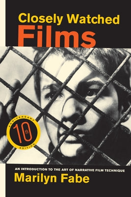Closely Watched Films: An Introduction to the Art of Narrative Film Technique Paperback University of California Press