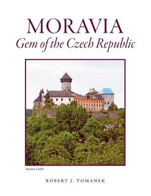 Moravia: Gem of the Czech Republic Paperback Penfield Books