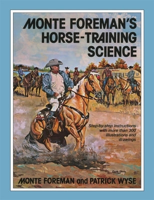 Monte Foreman's Horse-Training Science Paperback University of Oklahoma Press