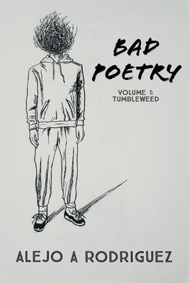 Bad Poetry: Tumbleweed Paperback Page Publishing, Inc.