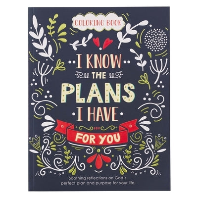 Coloring Book I Know the Plans Christian Art Gifts Inc