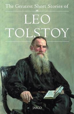 The Greatest Short Stories of Leo Tolstoy Paperback Jaico Publishing House