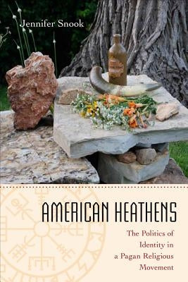 American Heathens: The Politics of Identity in a Pagan Religious Movement Paperback Temple University Press