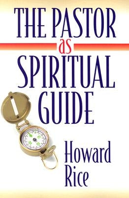 The Pastor as Spiritual Guide Paperback Upper Room Books
