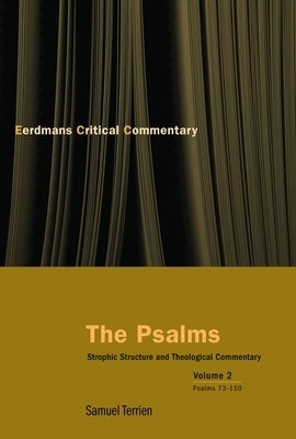 The Psalms, Vol 2: Strophic Structure and Theological Commentary Paperback William B. Eerdmans Publishing Company