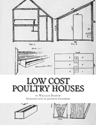 Low Cost Poultry Houses: Plans and Specifications for Poultry Coops Paperback Createspace Independent Publishing Platform