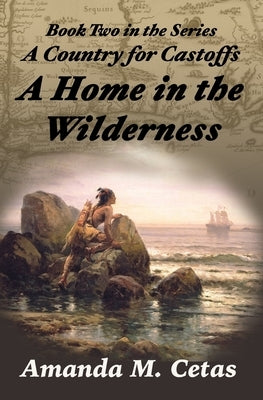 Paperback copy of "A Home in the Wilderness" by Windy Sea Publishing, with a cover featuring a scenic wilderness landscape.