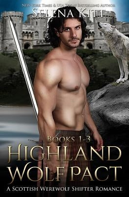 Highland Wolf Pact Boxed Set: Scottish Wolf Shifter Romance Paperback Createspace Independent Publishing Platform