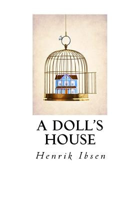 A Doll's House Paperback Createspace Independent Publishing Platform
