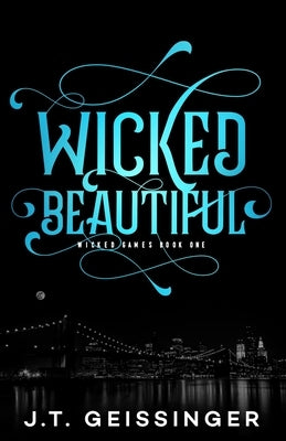 Wicked Beautiful Paperback J.T. Geissinger Inc.