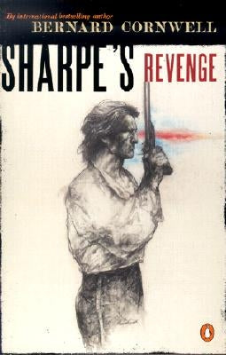 Sharpe's Revenge: Richard Sharpe and the Peace of 1814 Paperback Penguin Books