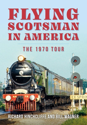 Flying Scotsman in America: The 1970 Tour Paperback Amberley Publishing
