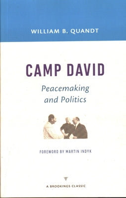 Camp David: Peacemaking and Politics Paperback Brookings Institution Press