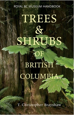 Trees and Shrubs of British Columbia Royal British Columbia Museum