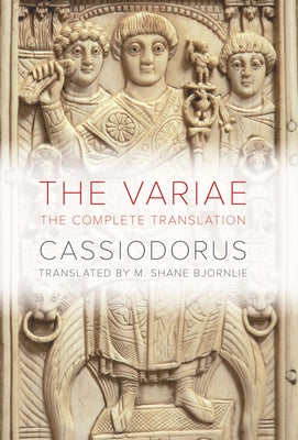 The Variae: The Complete Translation Paperback University of California Press