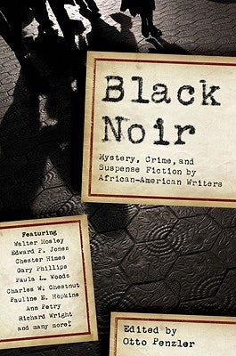 Black Noir: Mystery, Crime, and Suspense Fiction by African-American Writers Paperback Pegasus Books
