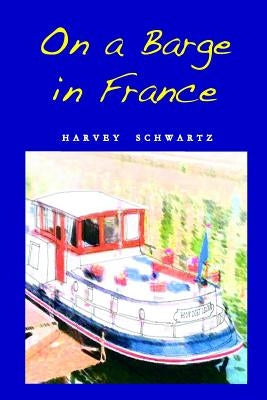 On a Barge in France Paperback Marshview Press