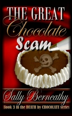 The Great Chocolate Scam Paperback Sally Berneathy