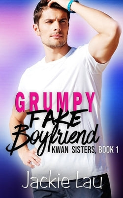 Grumpy Fake Boyfriend Paperback Jackie Lau Books