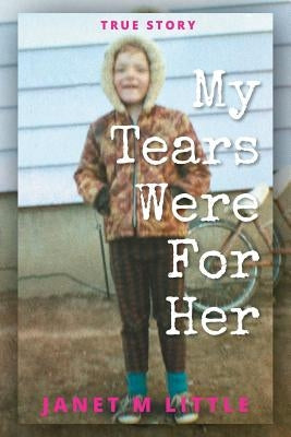 My Tears Were for Her Paperback FriesenPress