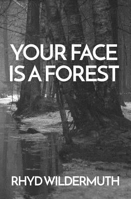 Your Face Is A Forest Paperback Gods&radicals