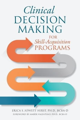 Clinical Decision Making for Skill-Acquisition Programs Paperback MindStir Media