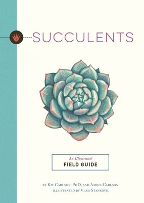 Succulents: An Illustrated Field Guide Paperback Cider Mill Press