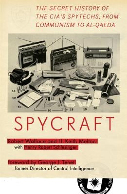 Spycraft: The Secret History of the Cia's Spytechs, from Communism to Al-Qaeda Paperback Plume Books
