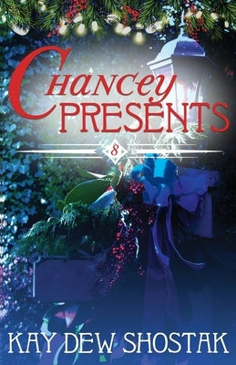 Chancey Presents Paperback Kay Dew Shostak
