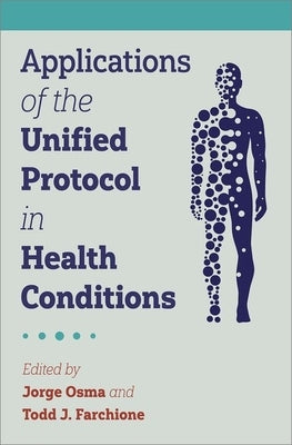 Applications of the Unified Protocol in Health Conditions Paperback Oxford University Press, USA