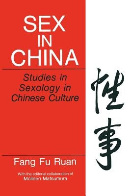 Sex in China: Studies in Sexology in Chinese Culture Paperback Springer