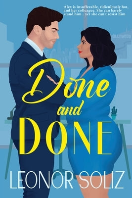 Done and Done: An enemies to lovers, multicultural, plus size romance Paperback Leonor Soliz