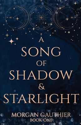 A Song of Shadow and Starlight Paperback Morgan Gauthier