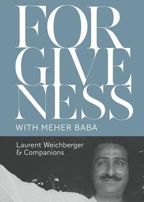 Forgiveness with Meher Baba Paperback Ompoint Press