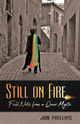 Still on Fire: Field Notes from a Queer Mystic Paperback Unity Books