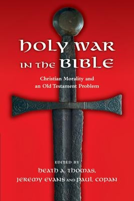 Holy War in the Bible: Christian Morality and an Old Testament Problem Paperback IVP Academic