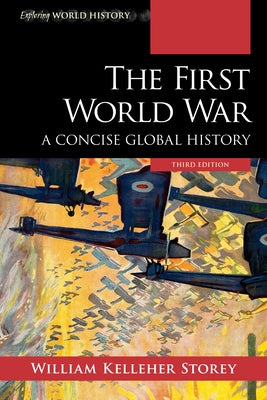 The First World War: A Concise Global History Paperback Rowman & Littlefield Publishers
