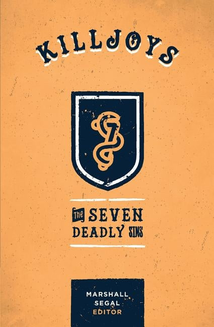 Killjoys: The Seven Deadly Sins Paperback Desiring God