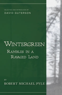 Wintergreen: Rambles in a Ravaged Land Paperback Counterpoint LLC