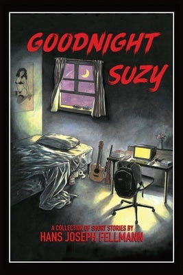 Goodnight Suzy: A Collection of Short Stories Paperback Russian Hill Press