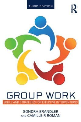 Group Work: Skills and Strategies for Effective Interventions Paperback Routledge