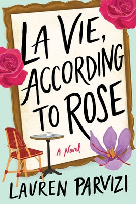 La Vie, According to Rose Paperback Lake Union Publishing