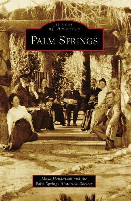 Palm Springs Paperback Arcadia Publishing (SC)