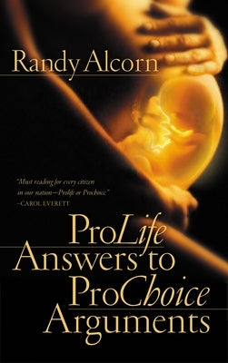 ProLife Answers to ProChoice Arguments Paperback Multnomah Books