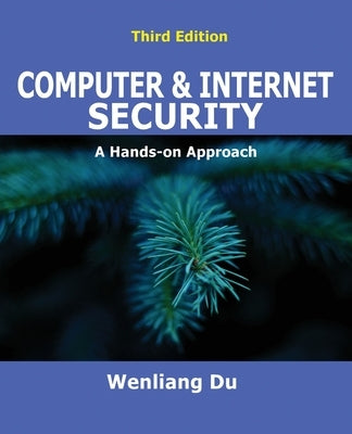 Computer & Internet Security: A Hands-on Approach Paperback Wenliang Du