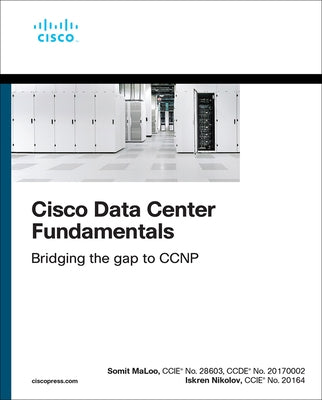 Cisco Data Center Fundamentals by Maloo, Somit