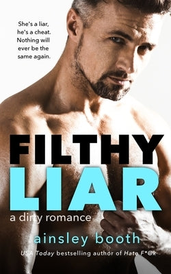 Filthy Liar Paperback Ainsley Booth